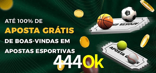 444Ok Ate 100% de Aposta Gratis